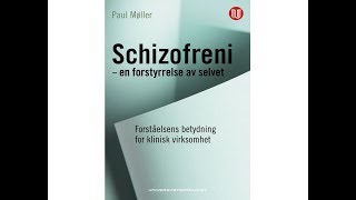 Schizofreni – en forstyrrelse av selvet boklansering på Litteraturhuset 4618 [upl. by Madson358]