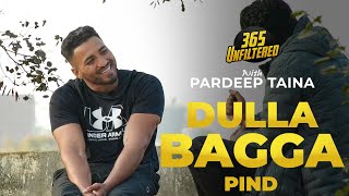 Meet Dulla Bagga Pind  365 Unfiltered With Pardeep Taina  Kabaddi365 [upl. by Pirbhai]