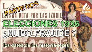 Elecciones GENERALES 1936🔻 ¿Hubo Fraude🔻 PARTE DOS🔻 [upl. by Steady]