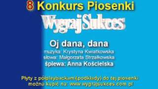 quotOj dana danaquot  8 Konkurs Piosenki quotWygraj Sukcesquot [upl. by Maidel845]