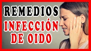 Remedios caseros para infeccion de oido y dolor de oido Otitis [upl. by Jillene]