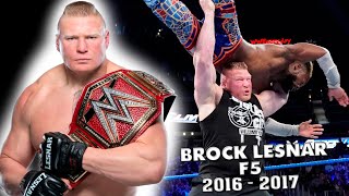 Brock Lesnar  F5 Compilation 20162017 [upl. by Oriel473]