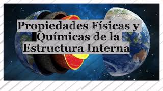 Propiedades físicas y químicas de la estructura interna de la tierra [upl. by Ahcim]