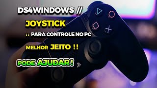 Usar CONTROLE de PlaySatation no PC com DS4WINDOWS  PS4 PS5 ou XBOX no PC PASSO À PASSO [upl. by Kaycee53]