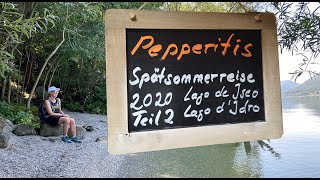 Pepperitis Spätsommerreise Iseosee  Idrosee Teil 2 [upl. by Humfrey]