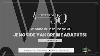 Kwibuka30 Kwibuka ku nshuro ya 30 Jenoside yakorewe Abatutsi  Tariki 7 Mata 2024 [upl. by Baal]