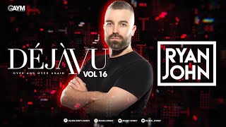 DéjàVu Music  VOL 16  Ryan John [upl. by Ainnat]