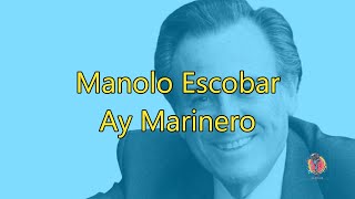 Manolo Escobar  Ay Marinero  Karaoke [upl. by Biondo]