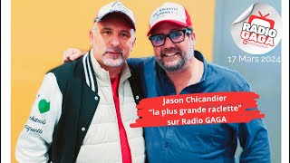 Jason Chicandier et la  grande raclette sont sur Radio GAGA Express [upl. by Hpejsoj633]