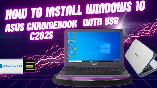 Install Windows 10 on Chromebook  Asus C202S  Chromebook C Drive Full Solution  Urdu  Hindi [upl. by Nilyahs]