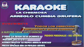 KARAOKE CUMBIA GRUPERA LA CHISMOSA [upl. by Denna]