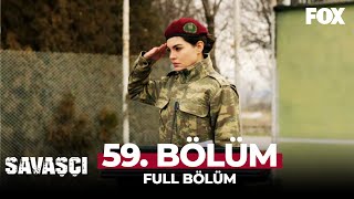 Savaşçı 59 Bölüm [upl. by Oina]