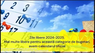 Zile libere 20242025 Mai multe libere pentru această categorie de bugetari avem calendarul [upl. by Zena173]