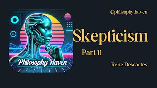 Skepticism Part 11 Descartes Philosophy Religion foryou scienceshortsquotes aestheticfyp ai [upl. by Enar]