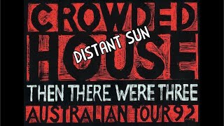 Crowded House Rare quotDistant Sunquot original lyrics LivePalais Melbourne 1992 [upl. by Ibrek]