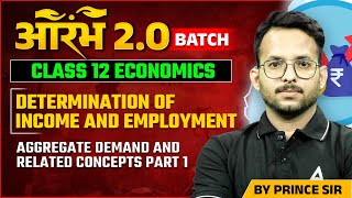 Determination of income amp employment Class 12 Economics  Aggregate Demand amp related concepts 01 [upl. by Gwyneth]