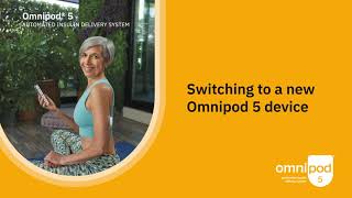 Switching to a New Omnipod 5® Device [upl. by Barclay]