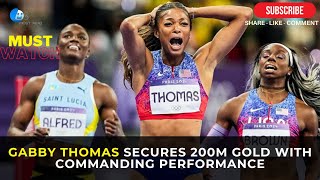 Gabby Thomas Secures 200m Gold with Commanding Performance [upl. by Elbertine]