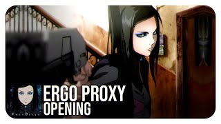 Ergo Proxy Opening tv Kiri  MONORAL [upl. by Riedel743]