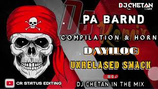 NEW DJ DEMO PA BARND 😎UNRELASEDSMACKHORNTRACK☠️HORNMIXUNRELASEDTRACK DJ CHETAN IN THE MIX [upl. by Mohkos]