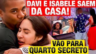 BBB 24  DAVI E ISABELE NÃO FORAM ELIMINADOS Vão para QUARTO SECRETO e vão voltar [upl. by Hnid969]