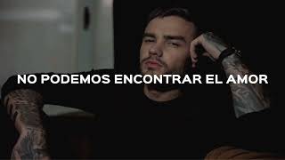 Before It Ends  Liam Payne  Sub español [upl. by Nahgen]