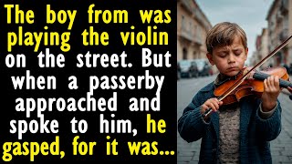 The boy was playing the violin But when a passerby spoke to him [upl. by Annaeel]