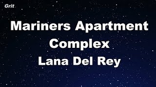 Mariners Apartment Complex  Lana Del Rey Karaoke 【No Guide Melody】 Instrumental [upl. by Auqinot]