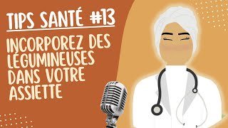 Incorporez des légumineuses dans votre assiette pour des repas riches et équilibrés TIPS SANTE 72 [upl. by Atonsah104]