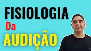 Fisiologia do Sistema Auditivo Completo AUDIÇÃO [upl. by Blus813]