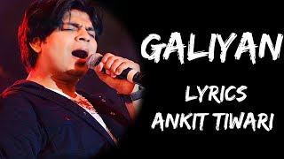 Galiyan Teri Galliyan Mujhko Bhaavein Galiyan Lyrics  Ankit Tiwari  Lyrics Tube [upl. by Campagna623]