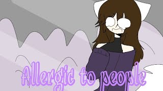 Allergic to people meme animación xd [upl. by Ethben888]