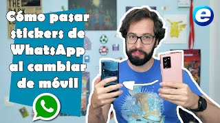 Cómo pasar STICKERS de WHATSAPP al cambiar de móvil [upl. by Teillo]