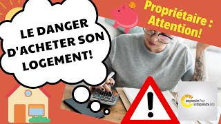 😲❓Louer ou Acheter son Logement  Risque pour vos économies🏠❓ Être propriétaire ça coûte cher💸😥 [upl. by Erlandson]