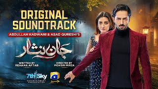 Jaan Nisar  Full OST  Sahir Ali Bagga  Ft Danish Taimoor Hiba Bukhari  Har Pal Geo [upl. by Ellivro]