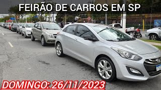 FEIRÃO DE CARROS EM SÃO PAULO DOMINGO 26112023 [upl. by Nytsuj]