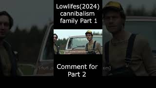 Lowlifes 2024 Cannibalism Family Movie Explained In Hindi Urdu horrormovie moviemindexplain [upl. by Philipp]