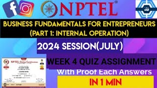 Business Fundamentals For Entrepreneurs Part 1 Internal Operation Week 4 Quiz NPTEL 2024July [upl. by Yelsnya593]