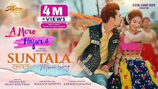 SUNTALA  A MERO HAJUR 4  OFFICIAL SONG  MELINA RAI NISHAN BHATTRAI  ANMOL KC SUHANA THAPA [upl. by Adyl]