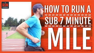 How To Run A Sub 7 Minute Mile [upl. by Inesita165]