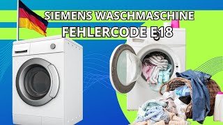 siemens waschmaschine fehlercode e18 [upl. by Geiger427]