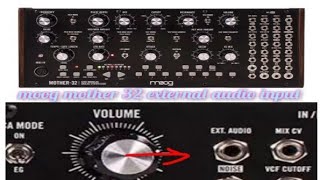 moog mother 32 external audio input [upl. by Tankoos260]