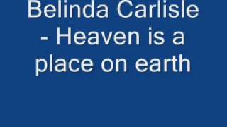 Belinda Carlisle  Heaven is a place on earth  Lyrics on the side [upl. by Raddatz]