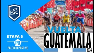 En Vivo Vuelta Ciclística Internacional a Guatemala 2024 Etapa 8 122 KMS [upl. by O'Shee]