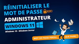 Réinitialiser le mot de passe Admin de Windows 11 [upl. by Lombardy484]