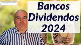 Bancos Dividendos 2024 y lecciones para el resto de vuestra vida [upl. by Lleirbag]