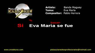 Banda Maguey EVA MARIA karaoke [upl. by Annatnas]