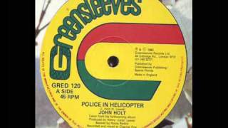 John Holt  Police In Helicopter 12quot Volcano Version1983 [upl. by Canty]