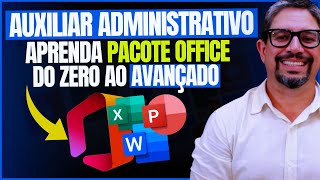 CURSO PACOTE OFFICE SEM SEGREDO PARA AUXILIAR ADMINISTRATIVO TER EMPREGO EM 2024 [upl. by Analra]