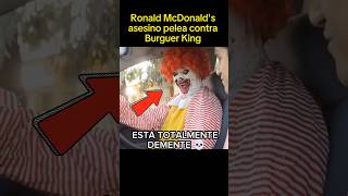 Ronald McDonalds ASESINO Vs Burguer King 💀 [upl. by Gravante]